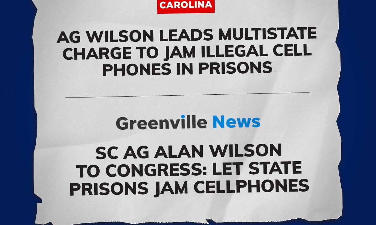 AG Alan Wilson, “No Cell Phones in Prison”